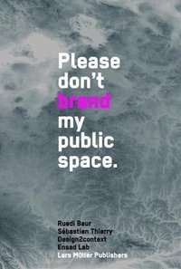 bokomslag Don't Brand My Public Space