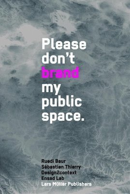 Don't Brand My Public Space 1