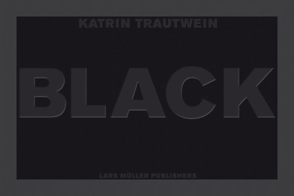 Katrin Trautwein - Black, Inbunden