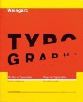 bokomslag Weingart: Typography: My Way to Typography