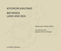 bokomslag Between Land and Sea: Works of Kiyonori Kikutake