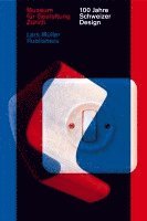 Museum für Gestaltung Zürich, Christian Brändle, Renate Menzi, Arthur Rüegg - 100 Jahre Schweizer Design, Inbunden