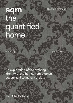 Space Caviar, Joseph Grima, Andrea Bagnato - SQM the Quantified Home, Häftad