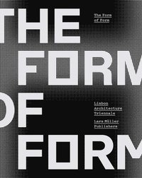 bokomslag Form of Form: Lisbon Architecture Triennale