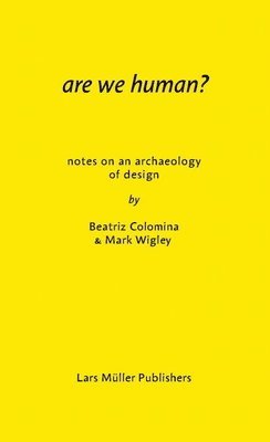 bokomslag Are We Human? Notes on an Archeology of Design
