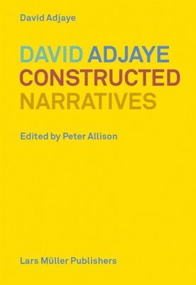 bokomslag David Adjaye: Constructed Narratives