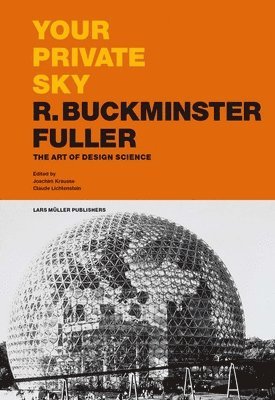 bokomslag Your Private Sky R. Buckminster Fuller