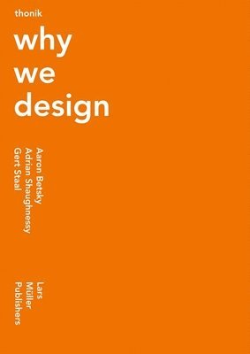 bokomslag Thonik: Why We Design