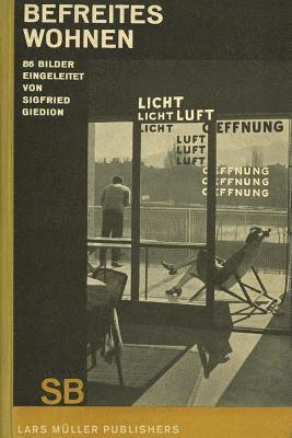 Sigfried Giedion: Liberated Dwelling 1