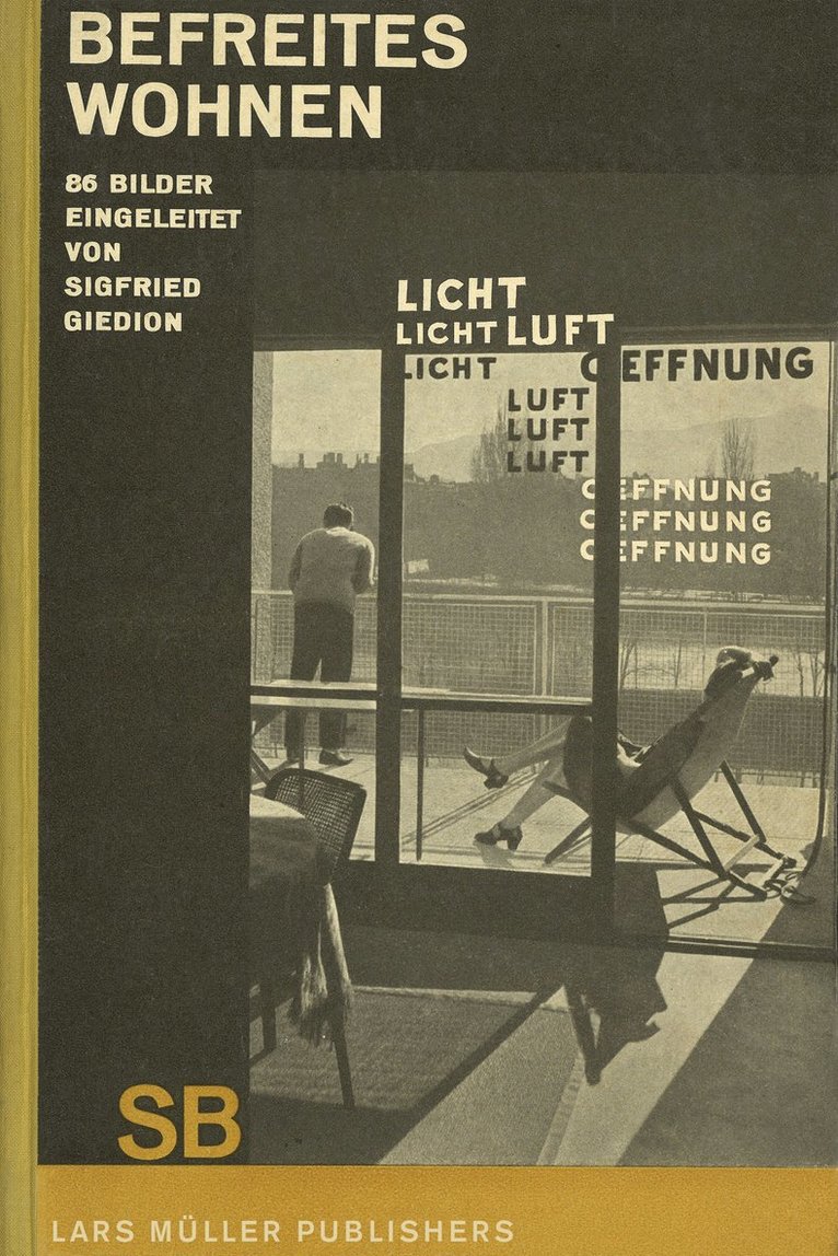 Sigfried Giedion, Reto Geiser - Sigfried Giedion Befreites Wohnen (Liberated Dwelling), Inbunden