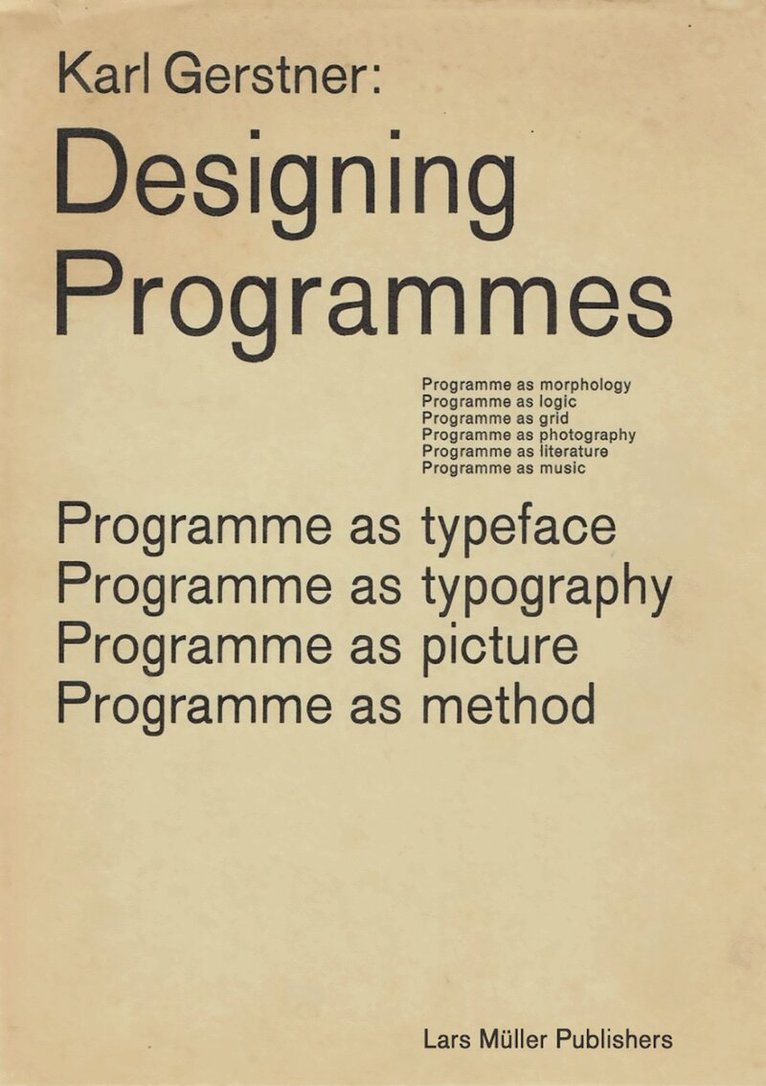 Karl Gerstner - Designing Programmes, Inbunden
