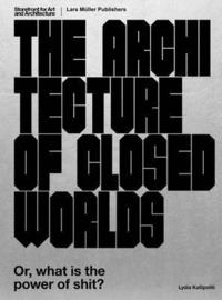 bokomslag Architecture of Closed Worlds