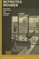 Sigfried Giedion, Reto Geiser - Sigfried Giedion: Befreites Wohnen, Inbunden
