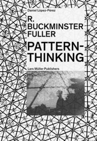 bokomslag R. Buckminster Fuller: Pattern-Thinking