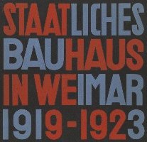 State Bauhaus In Weimar 1919-23 German E 1