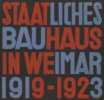 State Bauhaus in Weimar 19191923 1