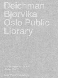 bokomslag Deichman Bjorvika: Oslo Public Library