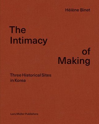 bokomslag The Intimacy of Making