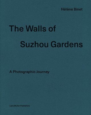 Walls of the Suzhou Gardens, Inbunden