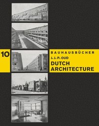 bokomslag Dutch Architecture: Bauhausbucher 10