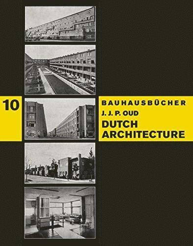 Walter Gropius - Dutch Architecture, Inbunden