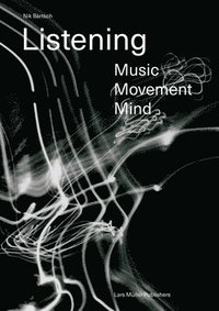 bokomslag Listening: Music - Movement - Mind