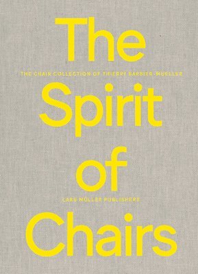 Spirit of Chairs: The Chair Collection of Thierry Barbier-Mueller 1