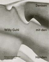 bokomslag Willy Guhl - Denken mit den Händen