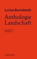 Lucius Burckhardt, Thomas Kissling - Anthologie Landschaft, Häftad