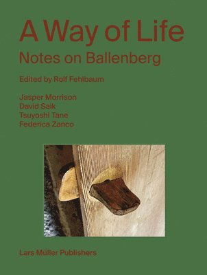A Way of Life: Notes on Ballenberg 1