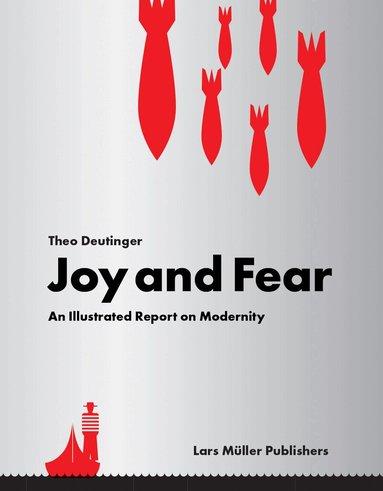 Theo Deutinger - Joy and Fear, Inbunden