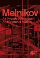 Marianne Burkhalter, Christian Sumi, Pawel Kuznetsov - Konstantin Melnikov: The Master of the Architectural Form, Häftad