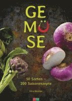 Erica Bänziger - Gemüse, Inbunden