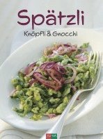 bokomslag Spätzli, Knöpfli und Gnocchi