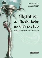 bokomslag Absinthe - Die Wiederkehr der Grünen Fee