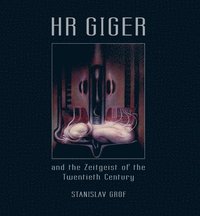 bokomslag HR GIGER and the Zeitgeist of the Twentieth Century