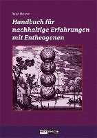 bokomslag Handbuch für nachhaltige Erfahrungen mit Entheogenen