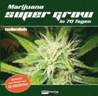 bokomslag Marijuana Super Grow in 70 Tagen