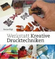 Sonja Kägi - Werkstatt kreative Drucktechniken, Inbunden. Tillgänglighet: Lägg i varukorg