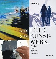 bokomslag Vom Foto zum Kunstwerk