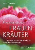 bokomslag Praxishandbuch Frauenkräuter