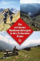 bokomslag Die schönsten Rundwanderungen in den Schweizer Alpen