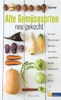 bokomslag Alte Gemüsesorten - neu gekocht
