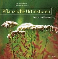 Pflanzliche Urtinkturen