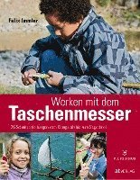 Felix Immler - Werken mit dem Taschenmesser, Inbunden