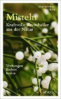 bokomslag Misteln - kraftvolle Krebsheiler aus der Natur