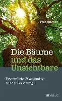 Die Bäume und das Unsichtbare