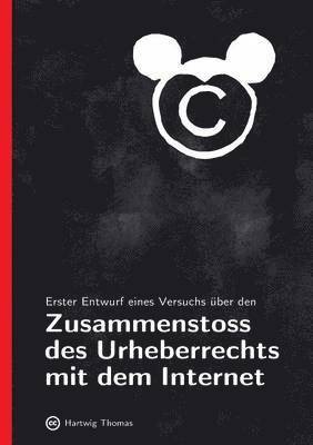 bokomslag Erster Entwurf eines Versuchs über den Zusammenstoss des Urheberrechts mit dem Internet