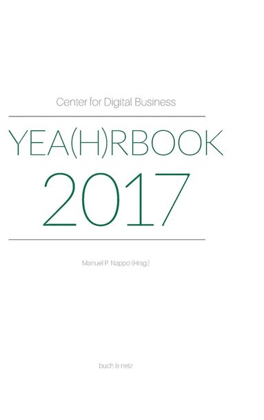 Manuel P Nappo - Center for Digital Business Yea(h)rbook 2017, Inbunden