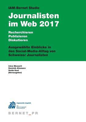 IAM-Bernet Studie Journalisten im Web 2017 1